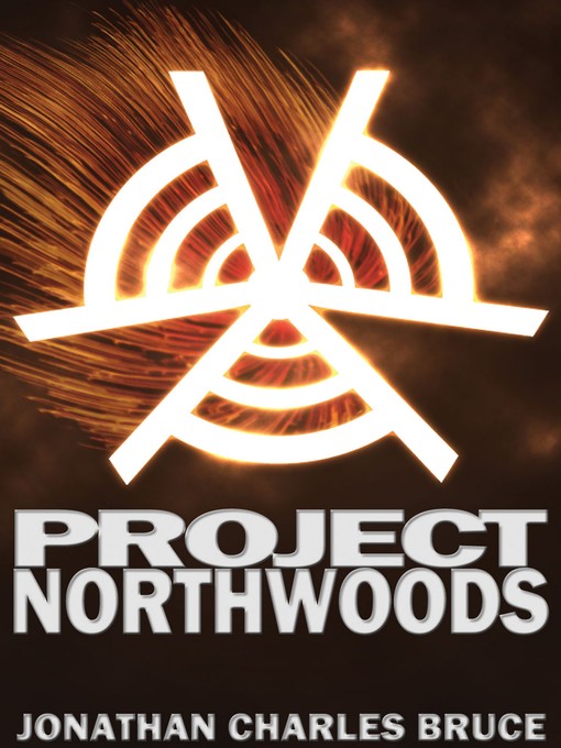 Title details for Project Northwoods by Jonathan Charles Bruce - Available